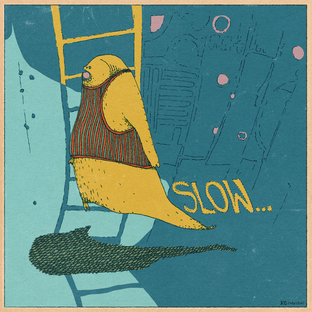 Slow